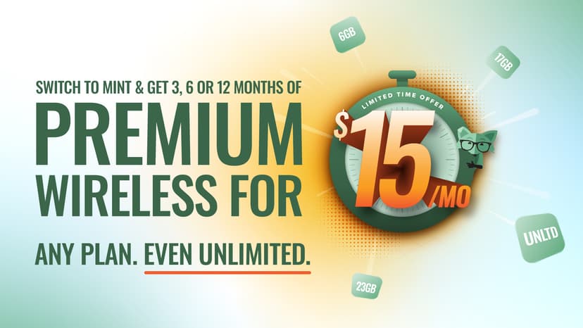 Switch to Mint & Get 3, 6 or 12 Months of Premium Wireless for $15/Mo
